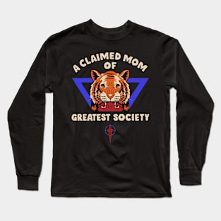 A claimed mom of greatest society Long Sleeve T-Shirt